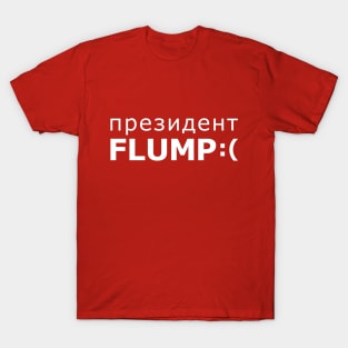 PRESIDENT FLUMP T-Shirt